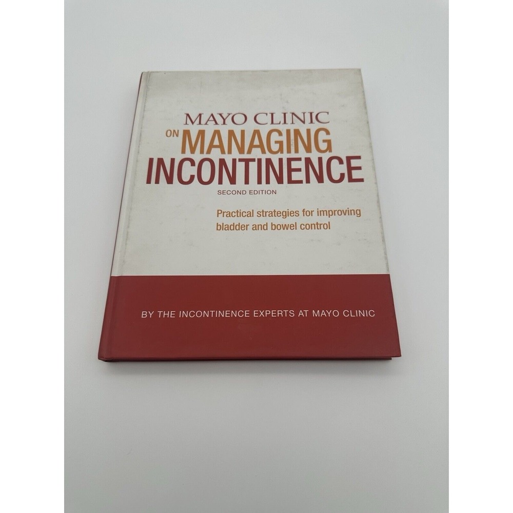 Mayo Clinic on Managing Incontinence 2nd Ed‎ 2013 Klingele Pettit Hardcover HC